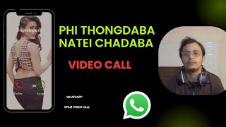 Natei chadaba Video Call ym lknare | WhatsApp Spam Calls अभी बंद करें 🚫 | #manipur || @robin_in_m... screenshot 4