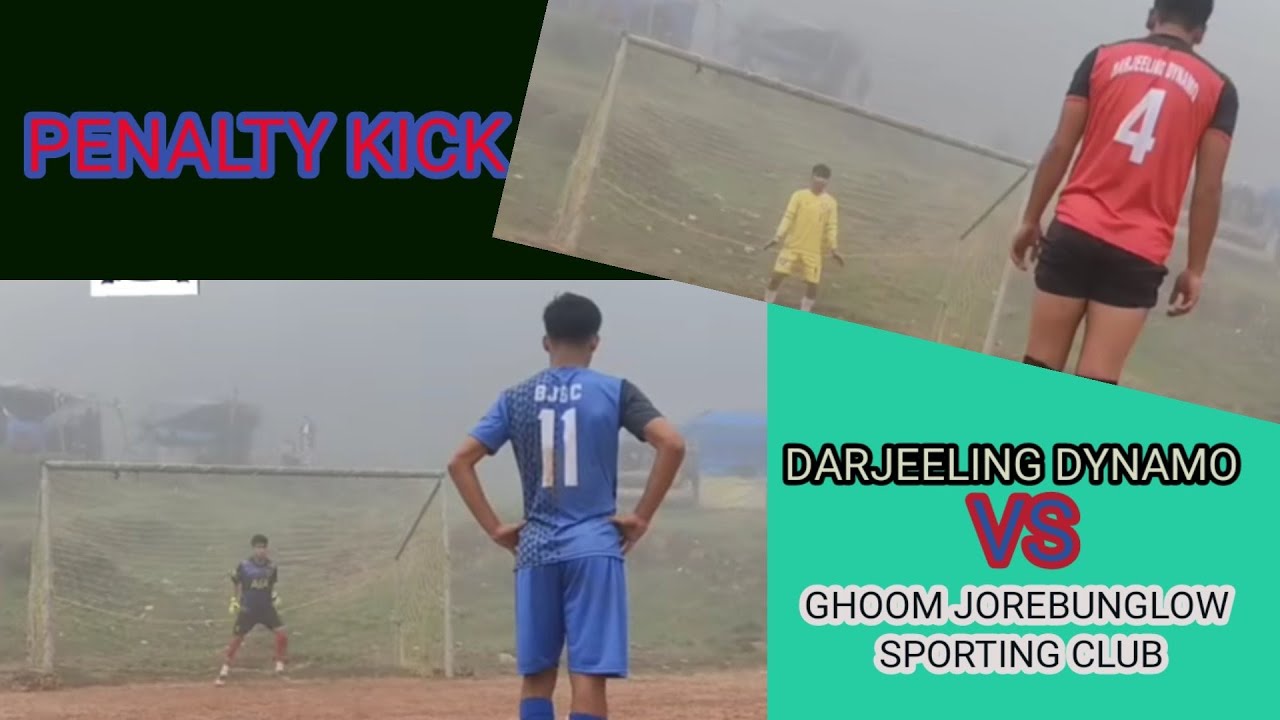 BEST PENALTY KICK || Darjeeling Dynamo  VS Ghoom Jorebunglow Sporting Club (G.J.S.C ) || Darjeeling
