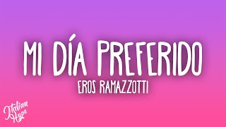 Eros Ramazzotti - Mi día preferido