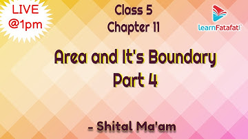 Class 5 Maths Ch 11 Area and Its Boundary - Part 4 - Shital Ma