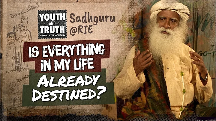 Is Everything in My Life Already Destined? #UnplugWithSadhguru - DayDayNews