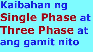 Kaibahan ng Single Phase at Three Phase(tagalog)