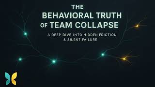 The Behavioral Truth Behind Team Collapse: Why High Performers Fail Silently