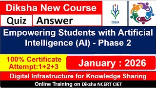 Online Training on Empowering student with Artificial Intelligence (AI) - Phase 2 on DIKSHA quiz