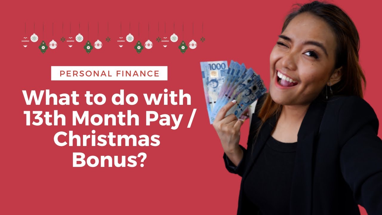 WHAT TO DO WITH YOUR 13th MONTH PAY/ CHRISTMAS BONUS YouTube