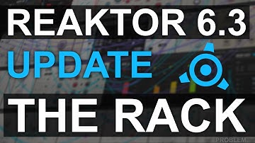 Reaktor 6.3 Update
