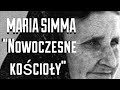Maria Simma o "Nowoczesnych kościołach"            - Fragmenty