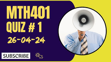 MTH401 | DIFFERENTIAL EQUATION | QUIZ # 1 | LAST DATE | 26-04-24