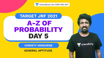 Target JRF 2021 | A-Z of Probability | Day 5 | Christy Varghese | Unacademy Live