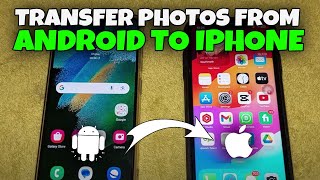 How to Transfer Photos from Android to iPhone 2024 [ 2 Easy Way ]