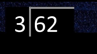 Divide 62 by 3 , decimal result . Division with 1 Digit Divisors . Long Division . How to do