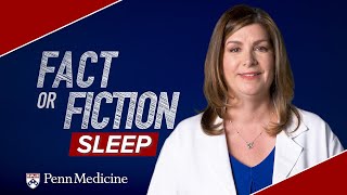 Sleep Myths | Fact or Fiction with Dr. Ilene Rosen