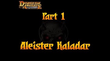 Dungeon Crusade - Video Update  Part 1: Aleister Kaladar