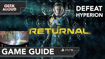 Game Guide - Returnal | Defeat Hyperion | Silence The Song - Trophy [Boss Fight]