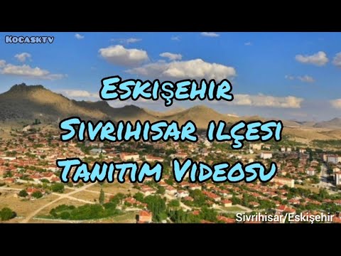 Eskişehir Sivrihisar İlçesi Tanıtım Videosu. #nasrettinhoca #dövmesucuk #akbaşköpeği #ulucami