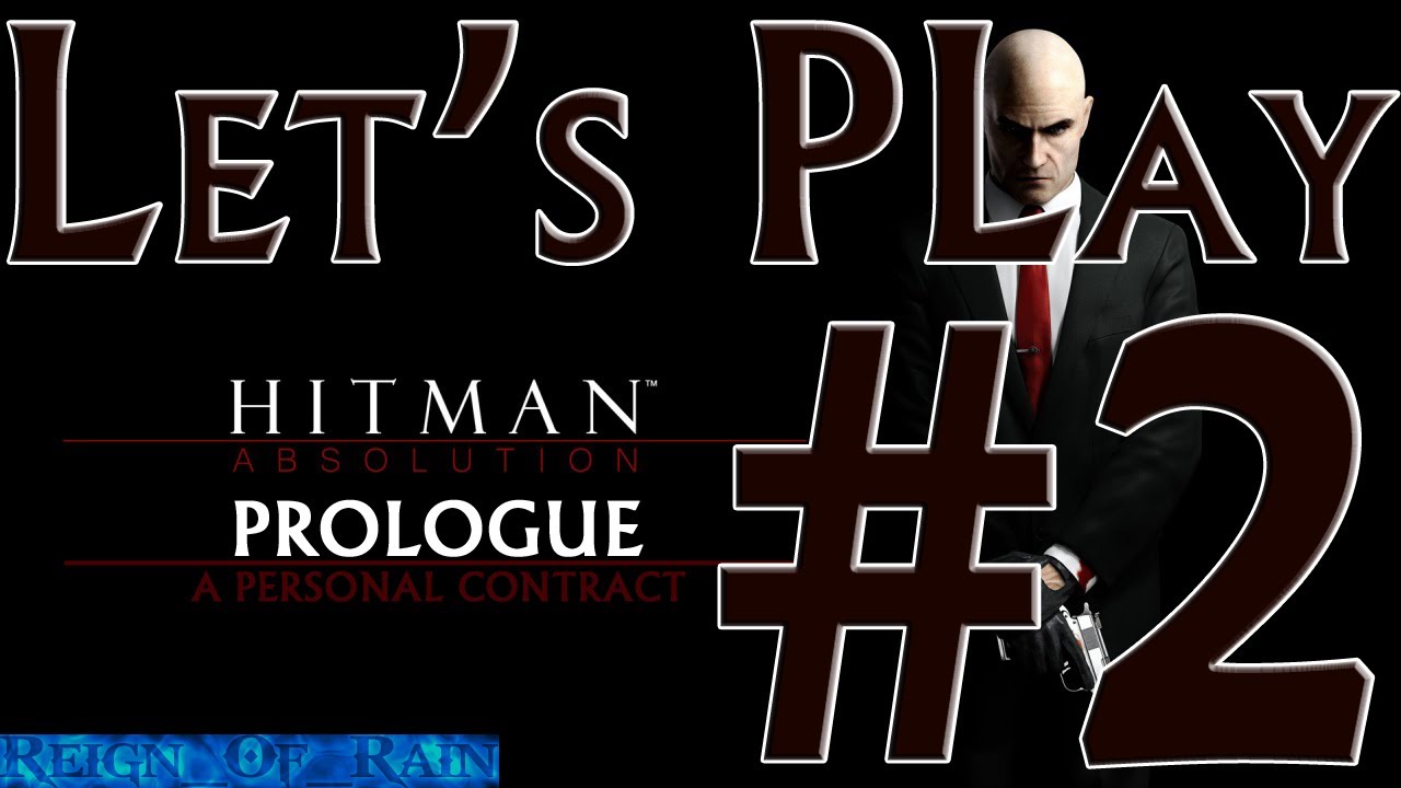 Hitman Absolution Walkthrough w/ Commentary - Prologue - A Personal Contract - P.2 - Hard Mode