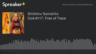 DoA #117: Free of Trace