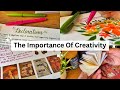THE MEANING AND IMPORTANCE OF CREATIVITY 🦋✨