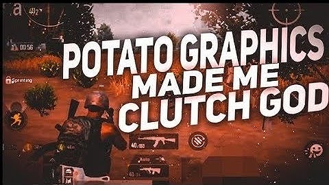 Potato Graphics made me clutch god|Redmi note7  SAMSUNG,A3,A5,A6,A7,J2,J5,J7,S5,S6,S7,59,A10, A20,