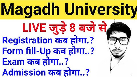 Magadh University Live Update News/MU PG Admission 2021/MU Part1 Registration/MU Part2 form fill-Up