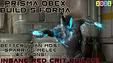 Warframe- Prisma Obex Build 2021 [5 forma] Insane Red Crits!