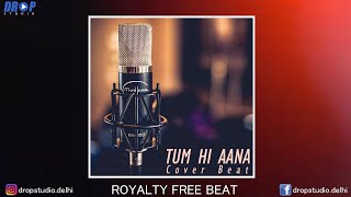 Download lagu Tum Hi Aana - Free Cover Beat Profit Use - No Copyright