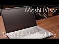 Moshi iVisor Pro - Anti Glare Screen Protector - 2016 Touch Bar MacBook Pro! - 13 & 15' - Review