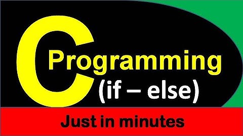 chap3-part(2/5)-if else statement (C Programming: Conditional Statement)