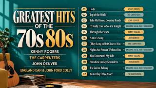 Greatest Hits of the 70s & 80s ❤️ Kenny Rogers, The Carpenters, John Denver & More
