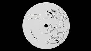 Groove Armada - Superstylin' (FSHR Edit)