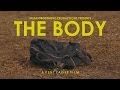 &quot;The Body&quot; - Short Film