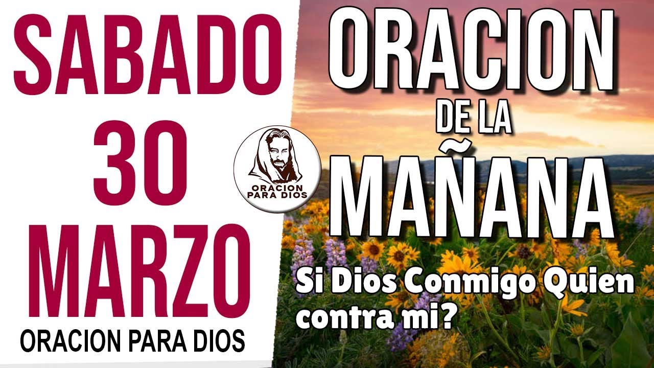 ☀️Oración de la Mañana Sabado 30 de Marzo 2024 - YouTube
