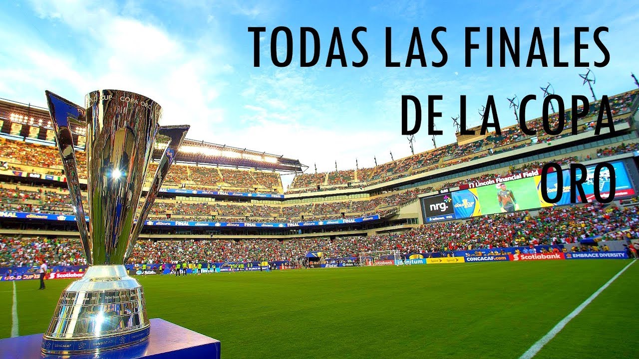 Todas las Finales de la Copa Oro YouTube