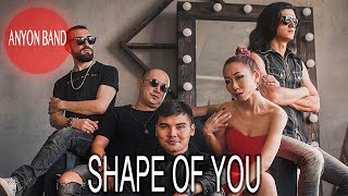 SHAPE OF YOU - ED SHEERAN / ANYON BAND / COVER