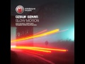 Ozgur Ozkan - Slow Motion (Eryo Remix) [Mistique Music]