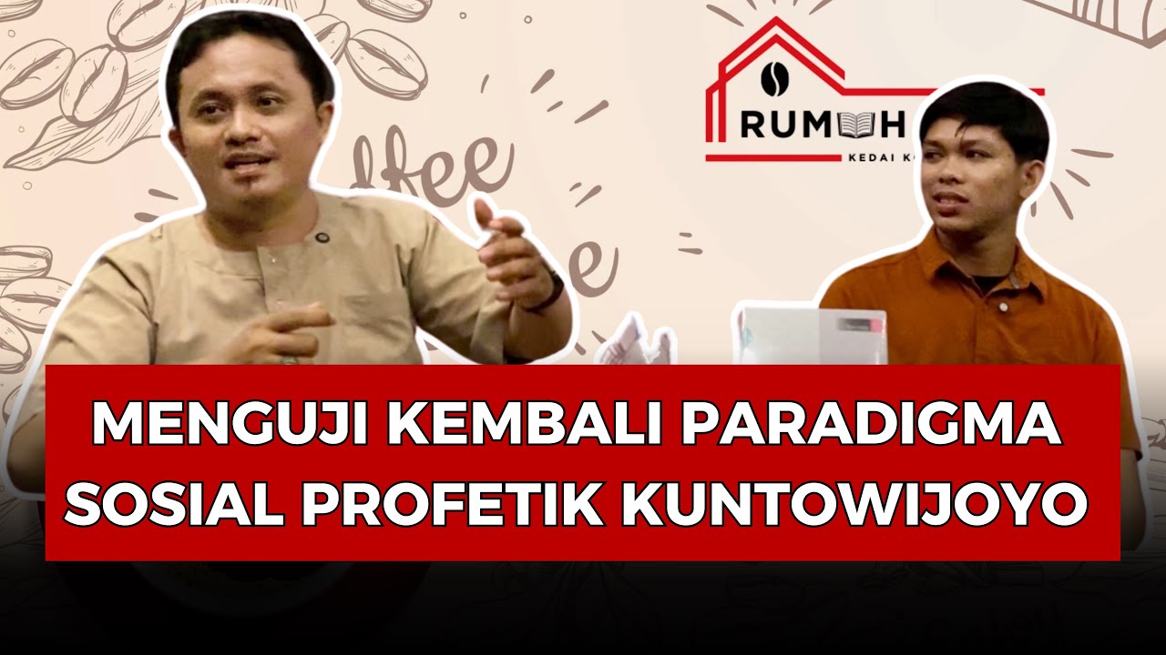 Menguji Kembali Paradigma Sosial Profetik Kuntowijoyo. Asratillah