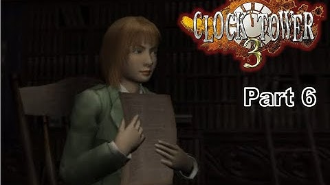 Clock Tower 3 Part 6 | Walkthrough Gameplay | PCSX2 | No Commentary