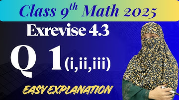 Class 9 math|Chapter 4|Exercise 4.3|Question 1(i,ii,iii)| new book 2025.Ch 4,Ex 4.3,Q 1(i,ii,iii)