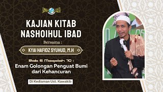 Full !! Bab 6 Maqolah 10 : Enam Golongan sebagai Penguat Bumi || Kyai Hafidz Syuhud, M.H