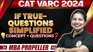 If True Questions Simplified  | CAT VARC 2024 Concepts + Questions | MBA Propeller Batch