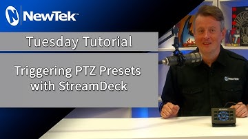 Tuesday Tutorial : Triggering PTZ Presets with Stream Deck