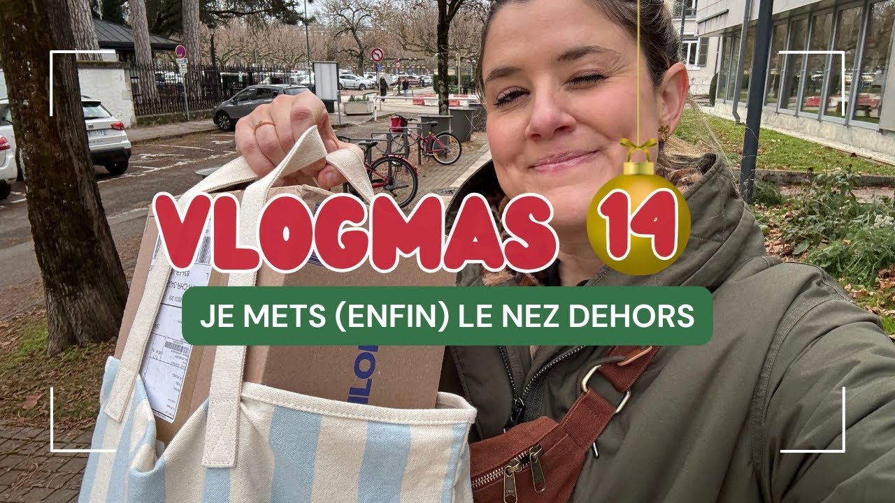VLOGMAS #14 | Je mets (enfin) le nez dehors 🙌🏼