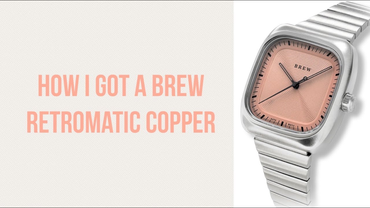 How I Got A Brew Retromatic Copper - A Rolex Color Dial Alternative?