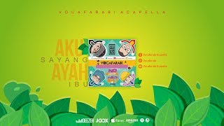 VOCAFARABI feat ARIS ARDIANSYAH - AKU SAYANG AYAH IBU