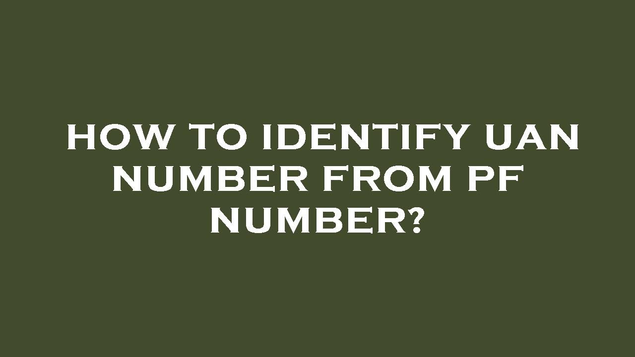 How to identify uan number from pf number? - YouTube