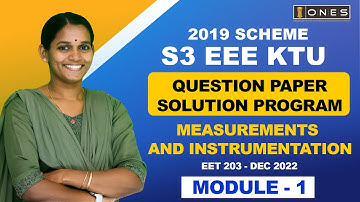 S3 KTU 2019 Scheme QP Solution | EE |  MEASUREMENTS AND INSTRUMENTATION | EET203 | Module1- DEC 2022