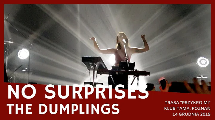 The Dumplings - No Surprises (Radiohead) (Trasa "Przykro mi", Tama, Poznań 2019)