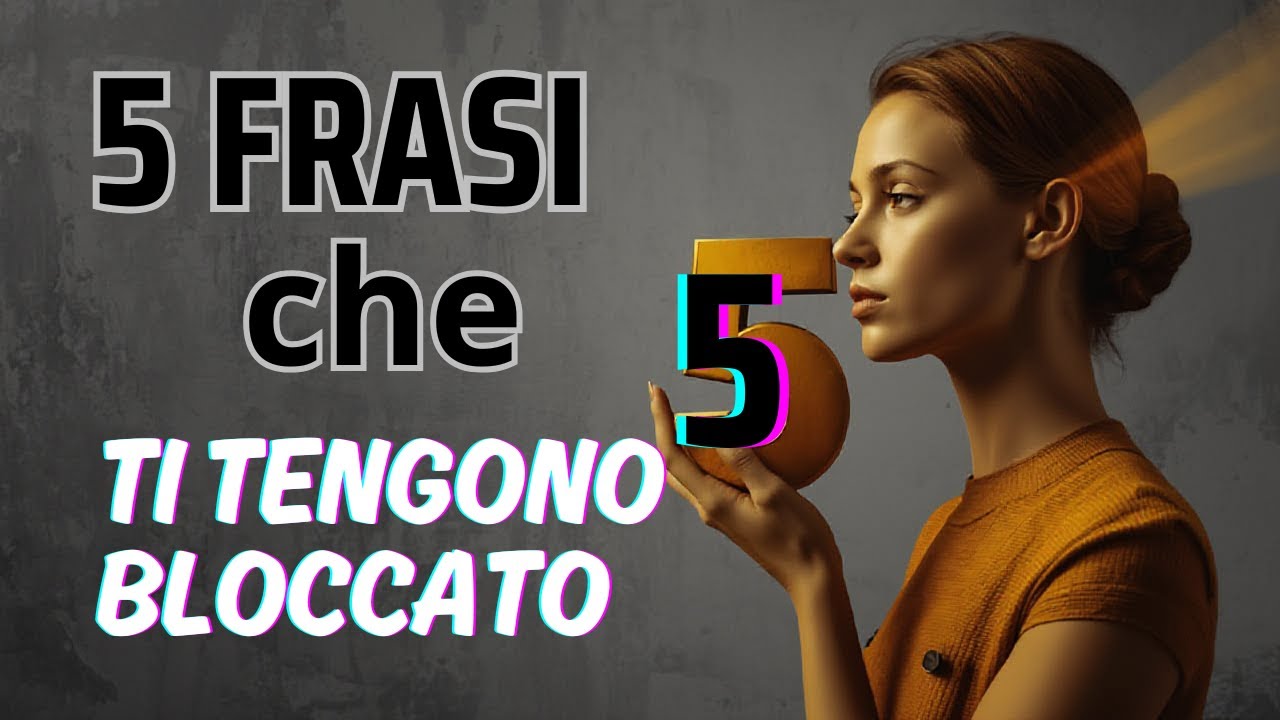 Le Parole Che Tradiscono La Tua mente . 5 frasi che ti tengono bloccato ...