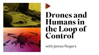 Drones and Humans in the Loop of Control