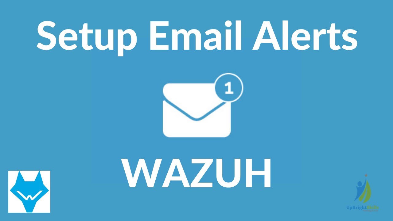 New WAZUH - Setup Email Notification / Alerts